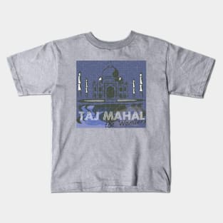 Taj Mahal  the wonder Kids T-Shirt